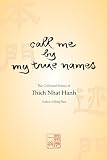 Call Me by My True Names: The Collected Poems