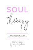 Soul Therapy: A 365 day journal for self exploration, healing and reflection (Soul Therapy series)