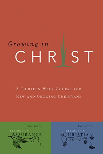 Growing in Christ: A 13-Week Course for New and Growing Christians cover