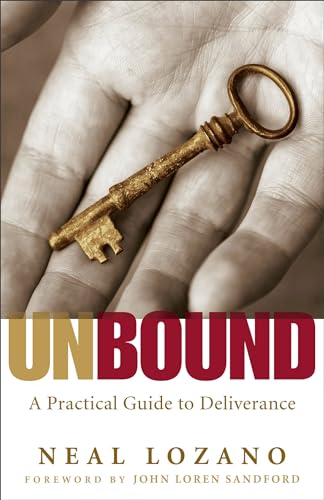 Unbound: A Practical Guide to Deliverance | Break Free and Stay Free from Sin and Satan’s Influence | Spiritual Warfare Prayers and Biblical