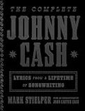 The Complete Johnny Cash: Lyrics from a Lifetime of Songwriting