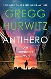 Antihero: An Orphan X Novel (Orphan X, 11)