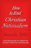 How to End Christian Nationalism