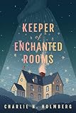 Keeper of Enchanted Rooms (Whimbrel House)