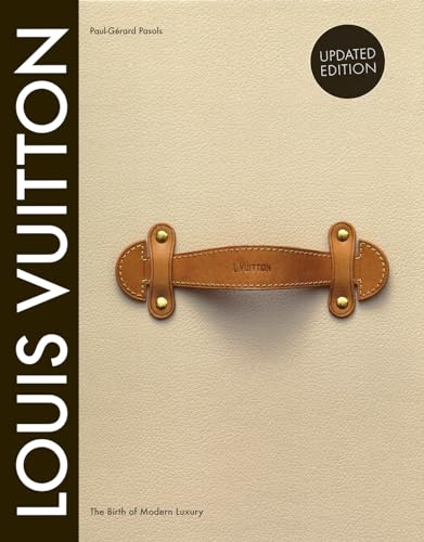 Louis Vuitton: The Birth of Modern Luxury: Updated Edition cover