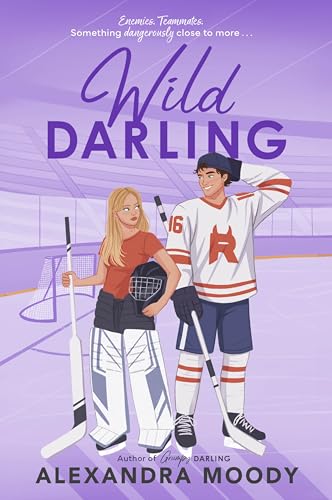 Wild Darling: A Charming, Wholesome Young Adult Romance Featuring Enemies-to-Lovers, Hockey Rivals, and First Love (The Darling Devils, 3)