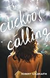 The Cuckoo's Calling (A Cormoran Strike Novel, 1)