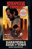 Stranger Things: Darkness on the Edge of Town: An Official Stranger Things Novel