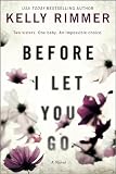 Before I Let You Go: A Novel – A Moving Contemporary Drama About Family Secrets and Grief