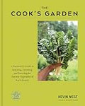 The Cook's Garden: A Gardener's Guide to Selecting, Growing, and Savoring the Tastiest Vegetables of Each Season: A Cookbook