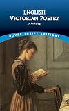 English Victorian Poetry: An Anthology (Dover Thrift Editions: Poetry)