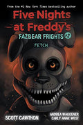 Fetch (Five Nights at Freddy’s: Fazbear Frights #2) cover