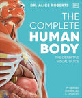 The Complete Human Body: The Definitive Visual Guide (DK Human Body Guides) — 3 (Hardcover)