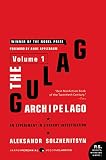 The Gulag Archipelago [Volume 1]: An Experiment in Literary Investigation ― The Classic Soviet History Memoir about the Bureaucracy of Terror (Gulag Archipelago, 1918-1956)
