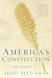 America's Constitution: A Biography