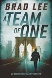 A Team of One: An Unsanctioned Asset Thriller (The Unsanctioned Asset Series)