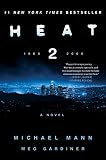 Heat 2: A Novel