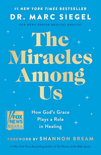 The Miracles Among Us: How God's Grace Plays a Role in Healing cover