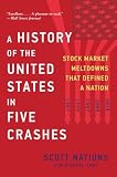 A History of the United States in Five Crashes: Stock Market Meltdowns That Defined a Nation