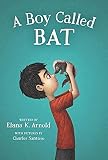 A Boy Called Bat: Heartwarming Story of a Boy and his Pet Skunk (The Bat Series, 1)