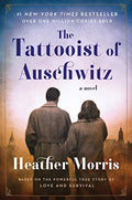 The Tattooist of Auschwitz: A Poignant Novel of Love, Survival, and Sacrifice Amidst the Horrors of the Holocaust - Illustrated (Paperback)