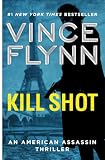 Kill Shot: An American Assassin Thriller (A Mitch Rapp Novel)