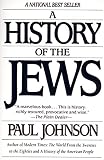 A History of the Jews: A Study of Jewish History and Influence Across Millennia