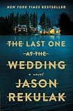 The Last One at the Wedding: A Novel
