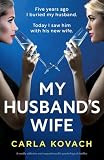 My Husband's Wife: A totally addictive and unputdownable psychological thriller