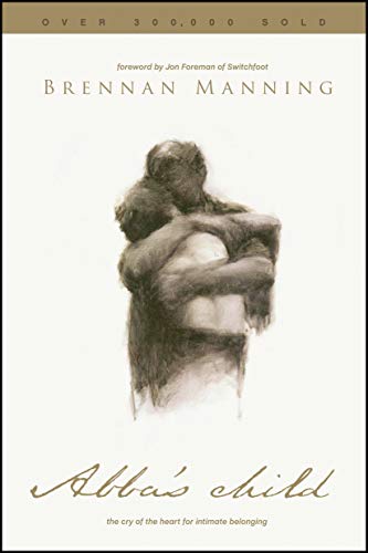 Abba's Child: The Cry of the Heart for Intimate Belonging cover