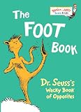 The Foot Book: Dr. Seuss's Wacky Book of Opposites (Bright & Early Board Books)