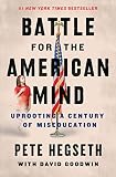 Battle for the American Mind: Uprooting a Century of Miseducation