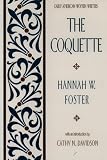 The Coquette (Early American Women Writers)