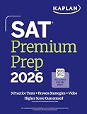 SAT Premium Prep 2026: Includes 3 Full Length Practice Tests, 700+ Practice Questions, + 1 Year Online Access to Quizzes and Video Lessons and Tutorials (Kaplan Test Prep)