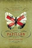 Papillon: A Moving Portrait of a Wrongfully Convicted Man's Fight for Freedom (P.S.)