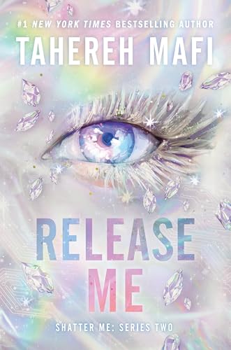 Release Me (Shatter Me: Series Two, 2)