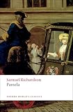 Pamela: Or Virtue Rewarded (Oxford World's Classics)