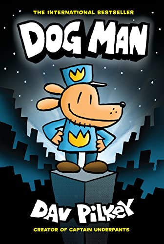 Dog Man: A Graphic Novel (Dog Man #1): From the Creator of Captain Underpants (1) (Hardcover)