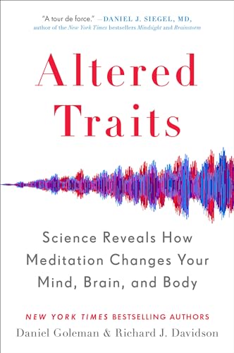 Altered Traits: Science Reveals How Meditation Changes Your Mind, Brain, and Body — Reprint (Paperback)