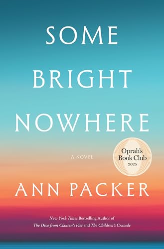 Some Bright Nowhere: Oprah’s Book Club: A Novel Called "Extraordinary" by Elin Hilderbrand