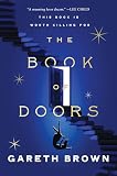 The Book of Doors: A Contemporary Fantasy Race Against Time to Protect a Magical Library from Sinister Forces
