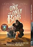 The One and Only Bob: A Heartfelt Animal Adventure About Courage, Friendship, and Family Bonds in the Wild