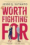 Worth Fighting For (Meant To Be)