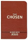 The Chosen: 40 Days with Jesus – Impactful and Inspirational Devotional – Perfect Gift for Confirmation, Holidays, and More