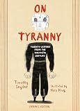 On Tyranny Graphic Edition: Twenty Lessons from the Twentieth Century