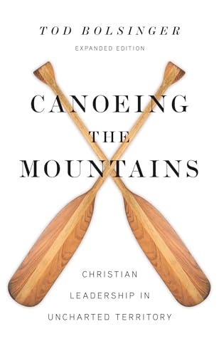 Canoeing the Mountains: Christian Leadership in Uncharted Territory cover