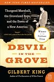 Devil in the Grove: Thurgood Marshall, the Groveland Boys, and the Dawn of a New America ― A Pulitzer Prize-Winning Civil Rights History (P.S.)