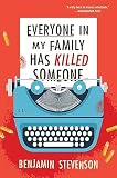 Everyone in My Family Has Killed Someone: A Clever Take of the Classic Murder Mystery (The Ernest Cunningham Mysteries, 1)