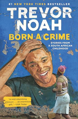 Born a Crime: Stories from a South African Childhood cover