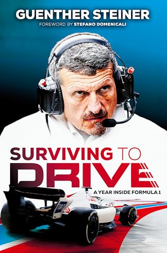 Surviving to Drive: A Year Inside Formula 1: An F1 Book